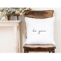 Do You Kissen, Inspirational Pillow, Gift, Home Deco von mantramugsandmore