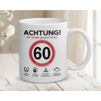Tasse 60. Geburtstag Jubiläum Frau Mann | Achtung Tempo Personalisiert Mit Name Becher Kaffeetasse Kaffeebecher von mapuredesign