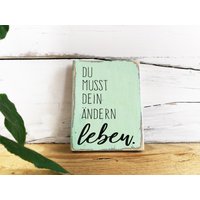 Sprüche Holz Poster Bild Holzschild Mit Spruch Sprücheposter Zitat Schild Aus Geschenkidee Kleines Geschenk Mann Frau Freundin Mama von melkey83