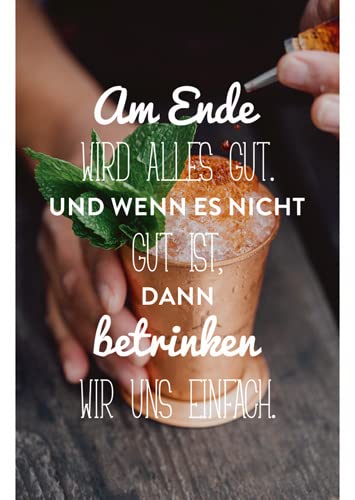modern times -3er Set Magnet Kühlschrankmagnet LUSTIG - Motiv: AM ENDE WIRD ALLES GUT … BETRINKEN WIR - MAGNETE, Anlass:, Künstler/Verlag Design by VISUAL STATEMENTS®, Größe: 8,5x5,5 cm von modern times