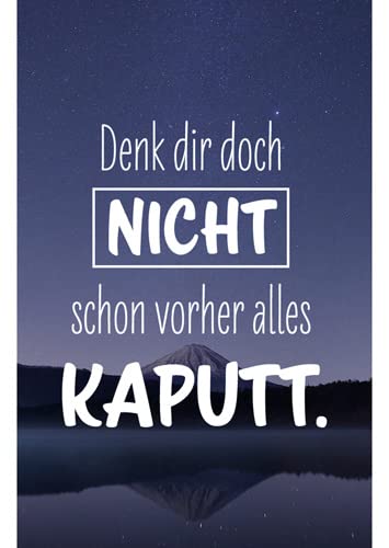 modern times -5er Set Magnet Kühlschrankmagnet LUSTIG - Motiv: DENK DIR NICHT VORHER SCHON ALLES KAPUTT - MAGNETE, Anlass:, Künstler/Verlag Design by VISUAL STATEMENTS®, Größe: 8,5x5,5 cm von modern times