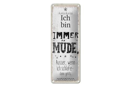 mrdeco Blechschild 27x10cm gewölbt Ich bin immer müder. Außer wenn Deko Schild von mrdeco