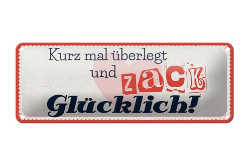mrdeco Blechschild 27x10cm gewölbt kurz mal überlegt zack glücklich Deko Schild von mrdeco