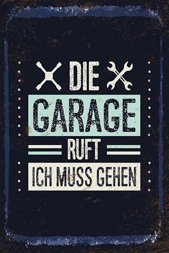 mrdeco Metall Schild 12x18cm gewölbt Die Garage ruft ich muss gehen Schild von mrdeco