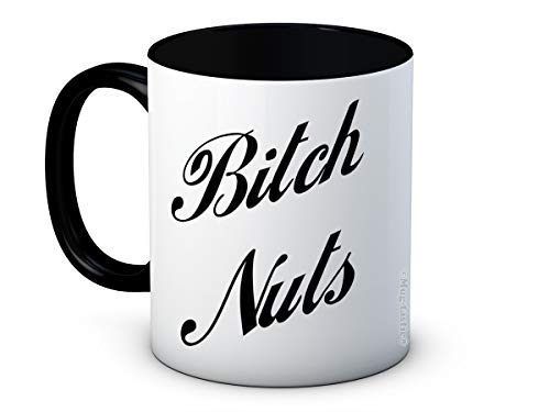 Bitch Nuts - Lustig Hochwertigen Kaffeetasse Becher von mug-tastic