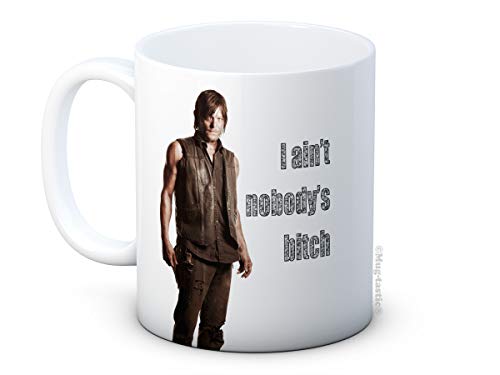 I Ain't Nobody's Bitch - Daryl Dixon Quote - The Walking Dead - Hochwertigen Kaffee Tee Tasse von mug-tastic