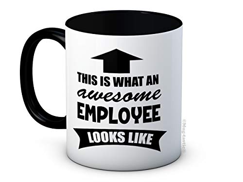 This is What an Awesome Employee Looks Like - Lustige Keramik Kaffeebecher Tasse von mug-tastic