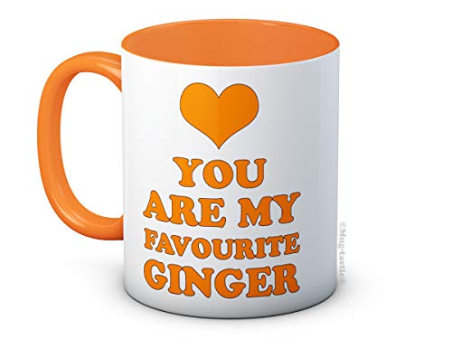 You Are My Favourite Ginger - Funny Joke Hochwertige Keramik Kaffee Tasse von mug-tastic