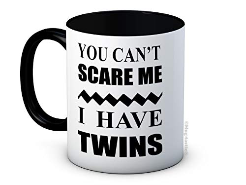 You Can 't Scare Me I Have Twins - Lustig Hochwertigen Kaffee Tee Tasse von mug-tastic