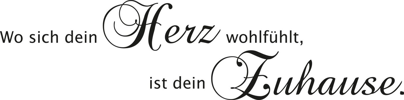 my home Wandspruch Wo sich dein Herz wohlfühlt, ist dein Zuhause (1 St), Wandaufkleber, selbstklebend, rückstandslos abziehbar, Sticker, Spruch von my home