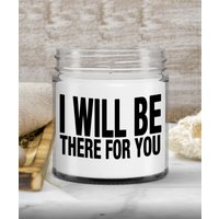 I Will Be There For You | Bff Freundschaft Soja Duftkerze Geschenk von myHOTcandles