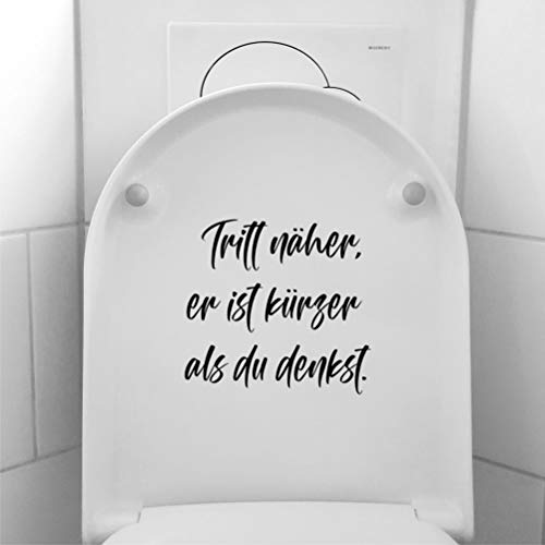 Lustiger Spruch Tritt näher, er ist kürzer als du denkst ca 28cm Aufkleber Klo Toilette Sticker Lustig Profi-Qualität ohne Hintergrund Deko von myrockshirt