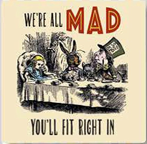 Alice im Wunderland "We're All Mad, You'll Fit Right In" Getränkematte/Untersetzer (og) von og