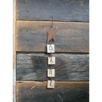 Scrabble Spielstein „Dare" Mit Rostigem Draht Und Stern; Worte Zu Leben, "Wagen' von othersideofyesterday