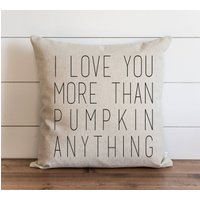 I Love You More Than Kürbis Alles 20 X Kissenhüllen Herbst Thanksgiving Kissen Geschenk Für Sie von porterlanehome