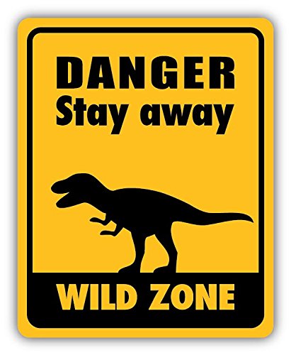 Dinosaur Danger Stay Away Wild Zone Warning Sign Funny Hochwertigen Auto-Autoaufkleber 10 x 12 cm von postwalldecor
