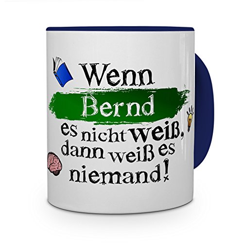printplanet Tasse mit Namen Bernd - Layout: Wenn Bernd es Nicht weiß, dann weiß es niemand - Namenstasse, Kaffeebecher, Mug, Becher, Kaffee-Tasse - Farbe Blau von printplanet