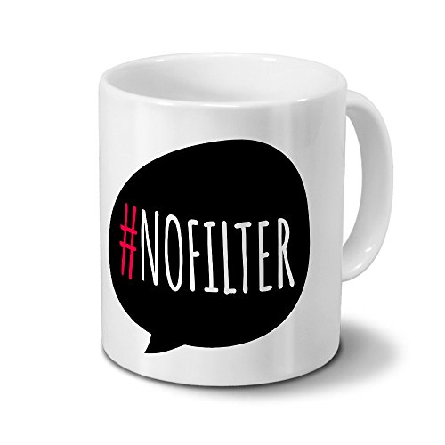 Tasse mit #nofilter - Motiv Hashtag - Kreative-Tasse, Kaffeebecher, Mug, Becher, Kaffeetasse - Farbe Weiß von printplanet