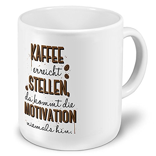 printplanet XXL Riesen-Tasse mit Spruch: Kaffee erreicht Stellen, da kommt die Motivation Niemals hin. - Kaffeebecher, Sprüchebecher Becher, Mug von printplanet