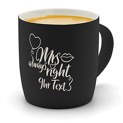printplanet® - Kaffeebecher mit eigenem Text graviert - SoftTouch Tasse mit Wunschtext - Matt-gummierte Oberfläche - Farbe Schwarz - Motiv: Mrs. Always Right von printplanet