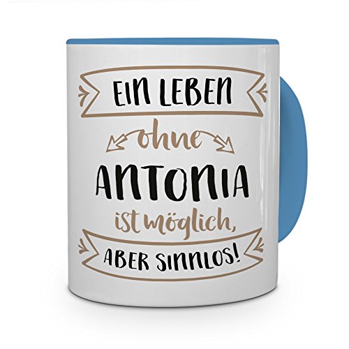 printplanet® Tasse mit Namen Antonia - Motiv Sinnlos - Namenstasse, Kaffeebecher, Mug, Becher, Kaffeetasse - Farbe Hellblau von printplanet