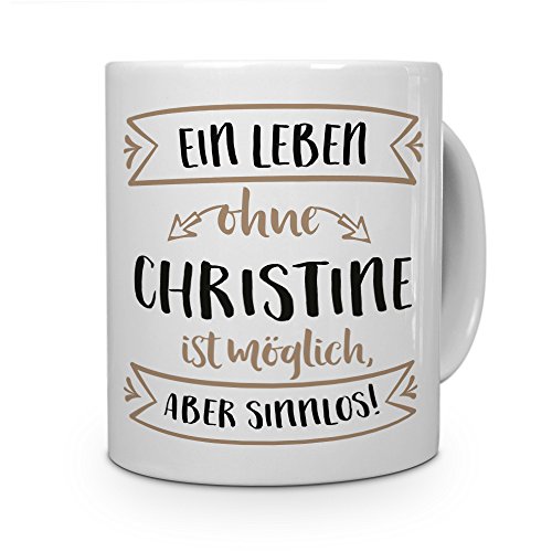 printplanet® Tasse mit Namen Christine - Motiv Sinnlos - Namenstasse, Kaffeebecher, Mug, Becher, Kaffeetasse - Farbe Weiß von printplanet