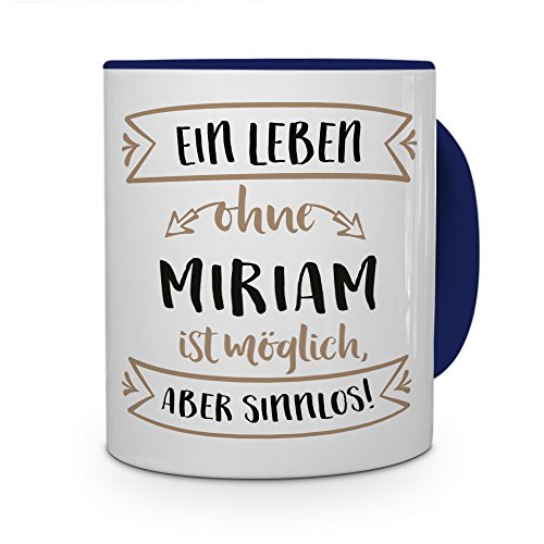 printplanet® Tasse mit Namen Miriam - Motiv Sinnlos - Namenstasse, Kaffeebecher, Mug, Becher, Kaffeetasse - Farbe Blau von printplanet