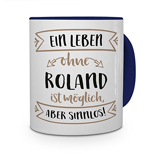 printplanet® Tasse mit Namen Roland - Motiv Sinnlos - Namenstasse, Kaffeebecher, Mug, Becher, Kaffeetasse - Farbe Blau von printplanet