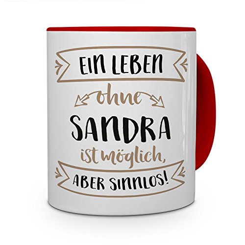 printplanet® Tasse mit Namen Sandra - Motiv Sinnlos - Namenstasse, Kaffeebecher, Mug, Becher, Kaffeetasse - Farbe Rot von printplanet