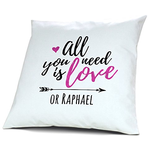 printplanet Kopfkissen mit Namen Raphael - Motiv All You Need is Love or..., 40 cm, 100% Baumwolle, Kuschelkissen, Liebeskissen, Namenskissen, Geschenkidee von printplanet