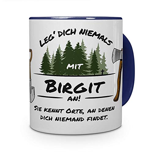 printplanet Tasse - Leg Dich Nicht mit Birgit an - Namenstasse, Kaffeebecher, Mug, Becher, Kaffeetasse - Farbe Blau von printplanet