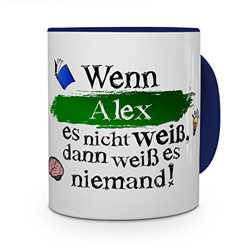 printplanet Tasse mit Namen Alex - Layout: Wenn Alex es Nicht weiß, dann weiß es niemand - Namenstasse, Kaffeebecher, Mug, Becher, Kaffee-Tasse - Farbe Blau von printplanet