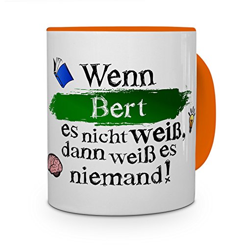 printplanet Tasse mit Namen Bert - Layout: Wenn Bert es Nicht weiß, dann weiß es niemand - Namenstasse, Kaffeebecher, Mug, Becher, Kaffee-Tasse - Farbe Orange von printplanet