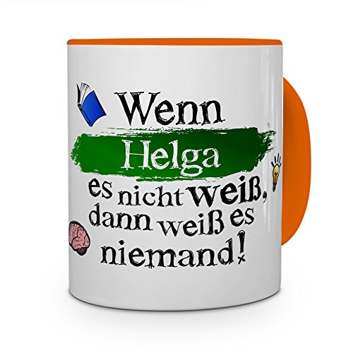 printplanet Tasse mit Namen Helga - Layout: Wenn Helga es Nicht weiß, dann weiß es niemand - Namenstasse, Kaffeebecher, Mug, Becher, Kaffee-Tasse - Farbe Orange von printplanet