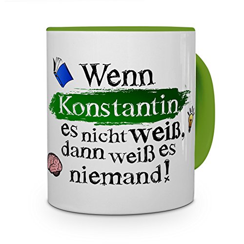 printplanet Tasse mit Namen Konstantin - Layout: Wenn Konstantin es Nicht weiß, dann weiß es niemand - Namenstasse, Kaffeebecher, Mug, Becher, Kaffee-Tasse - Farbe Grün von printplanet