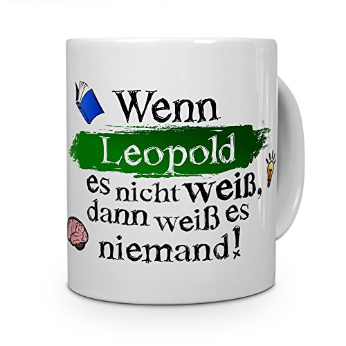 printplanet Tasse mit Namen Leopold - Layout: Wenn Leopold es Nicht weiß, dann weiß es niemand - Namenstasse, Kaffeebecher, Mug, Becher, Kaffee-Tasse - Farbe Weiß von printplanet