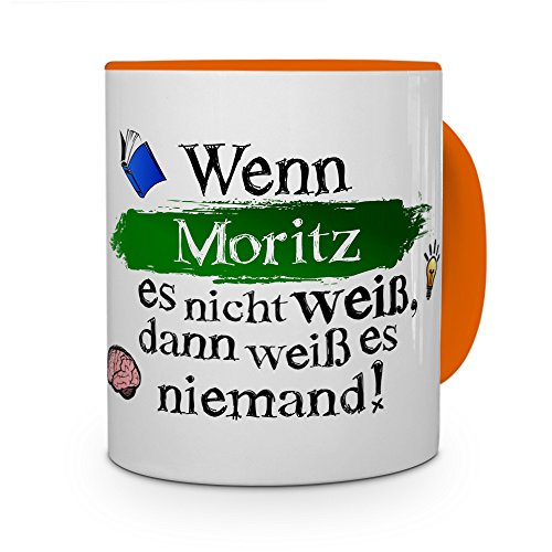 printplanet Tasse mit Namen Moritz - Layout: Wenn Moritz es Nicht weiß, dann weiß es niemand - Namenstasse, Kaffeebecher, Mug, Becher, Kaffee-Tasse - Farbe Orange von printplanet