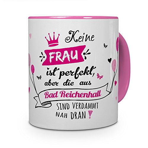 printplanet Tasse mit Stadt/Ort Bad Reichenhall - Motiv Keine Frau ist Perfekt, Aber. -Städtetasse, Kaffeebecher, Mug, Becher, Kaffeetasse - Farbe Rosa von printplanet