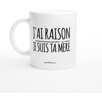 Mug Ich Habe Recht, Bin Deine Mutter - Humor Tasse Mama Geschenk Rigolo Original Humoristics Für Frauen Idee Muttertagsgeschenke Weihnachten Mug Ich Habe Recht, Bin Deine Mutter - Humor Tasse Mama Geschenk Rigolo Original Humoristics Für Frauen Idee Muttertagsgeschenke Weihnachten von quotedazurfr