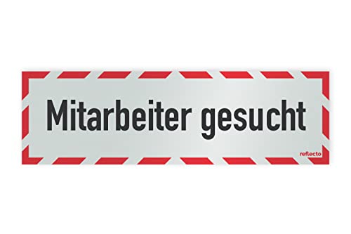 Reflektierendes Hinweisschild Mitarbeiter gesucht - Fahrzeugschild rot-weiß - verschiedene Ausführungen und Größen (150 mm x 500 mm, selbstklebend) von reflecto