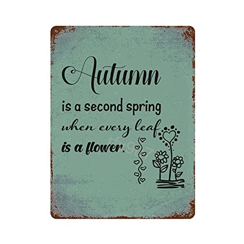rfy9u7 Metallschild mit Aufschrift "Autumn Is A Second Spring When Every Leaf Is A Flower", Vintage-Metallschild, rostiges Metall-Blechschild, Wandkunst, Eisenmalerei, Heimdekoration, für Garage rfy9u7 Metallschild mit Aufschrift "Autumn Is A Second Spring When Every Leaf Is A Flower", Vintage-Metallschild, rostiges Metall-Blechschild, Wandkunst, Eisenmalerei, Heimdekoration, für Garage von rfy9u7