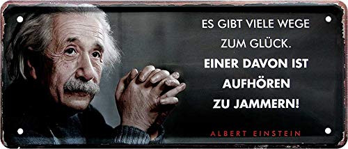 Blechschild Albert Einstein Spruch Zitat “ES GIBT VIELE Wege ZUM GLÜCK. Einer Davon IST AUFHÖREN ZU JAMMERN!” Deko Metallschild Schild Geschenk zum Geburtstag oder Weihnachten 28x12 cm Blechschild Albert Einstein Spruch Zitat “ES GIBT VIELE Wege ZUM GLÜCK. Einer Davon IST AUFHÖREN ZU JAMMERN!” Deko Metallschild Schild Geschenk zum Geburtstag oder Weihnachten 28x12 cm von schilderkreis24
