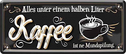 Blechschild Lustiger Caffee Spruch “Alles UNTER EINEM HALBEN Liter Kaffee ..“ Deko Humor Türschild Tür Küche Metallschild Schild Witziges Geschenk zum Geburtstag oder Weihnachten 28x12 cm Blechschild Lustiger Caffee Spruch “Alles UNTER EINEM HALBEN Liter Kaffee ..“ Deko Humor Türschild Tür Küche Metallschild Schild Witziges Geschenk zum Geburtstag oder Weihnachten 28x12 cm von schilderkreis24