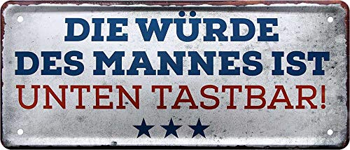 Blechschild Lustiger Spruch “Die Würde des Mannes ist Unten Tastbar!“ Deko Schild Metallschild Hauseingang Geschenkidee Tür Humor Witziges Geschenk zum Geburtstag oder Weihnachten 28x12 cm von schilderkreis24