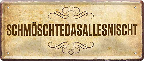 Blechschild Lustiger Spruch “SCHMÖSCHTEDASALLESNISCHT“ Deko Schild Metallschild Hauseingang Geschenkidee Tür Humor Witziges Geschenk zum Geburtstag oder Weihnachten 28x12 cm Blechschild Lustiger Spruch “SCHMÖSCHTEDASALLESNISCHT“ Deko Schild Metallschild Hauseingang Geschenkidee Tür Humor Witziges Geschenk zum Geburtstag oder Weihnachten 28x12 cm von schilderkreis24