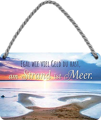 Blechschild Schöner Spruch “Egal wieviel Geld du hast, Strand .“ Deko Hängeschild Tür Ostsee Nordsee Metallschild Meer Strand Witziges Geschenk zum Geburtstag oder Weihnachten 18x12 cm Blechschild Schöner Spruch “Egal wieviel Geld du hast, Strand .“ Deko Hängeschild Tür Ostsee Nordsee Metallschild Meer Strand Witziges Geschenk zum Geburtstag oder Weihnachten 18x12 cm von schilderkreis24