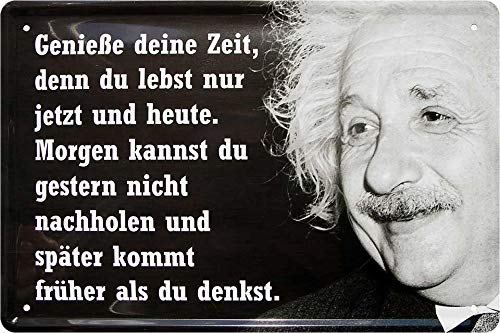 schilderkreis24 - Blechschilder Albert Einstein Spruch “GENIEßE Deine Zeit, DENN DU LEBST NUR JETZT UND Heute.” Deko Metallschild Schild Geschenkidee 20x30 cm von schilderkreis24