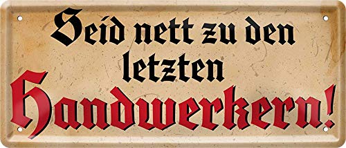 schilderkreis24 Blechschilder Kollektion 28x12cm – Humorvolle Sprüche für Handwerker und Werkstatt: Deko & Geschenkideen für Schrauber (Seid nett zu den letzten Handwerkern!) schilderkreis24 Blechschilder Kollektion 28x12cm – Humorvolle Sprüche für Handwerker und Werkstatt: Deko & Geschenkideen für Schrauber (Seid nett zu den letzten Handwerkern!) von schilderkreis24