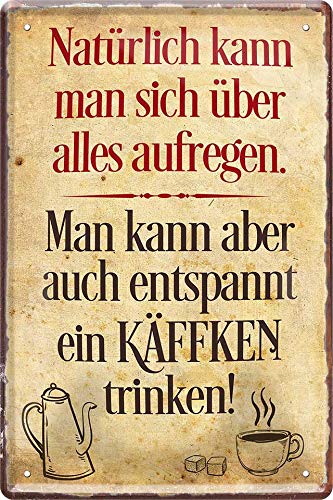 Blechschilder Lustiger Kaffee Spruch: “Natürlich kann Man Sich Entspannt Käffken“ Deko Metallschild Caffee Schild Küche Geschenk zum Geburtstag oder Weihnachten 20x30 cm von schilderkreis24