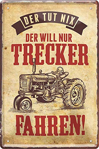 Blechschilder Lustiger Traktor Spruch: “Der TUT Nix, der Will nur Trecker Fahren!“ Deko Metallschild Schild Geschenkidee für Bauern & Trecker Fans Weihnachten Geburtstag 20x30 cm von schilderkreis24